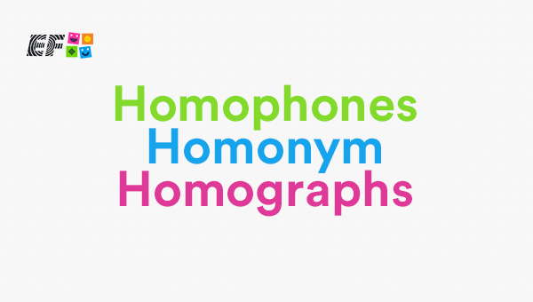 Yuk, Cari Tau Perbedaan  Homophones, Homonym dan Homographs  Jangan Sampai Tertukar Ya