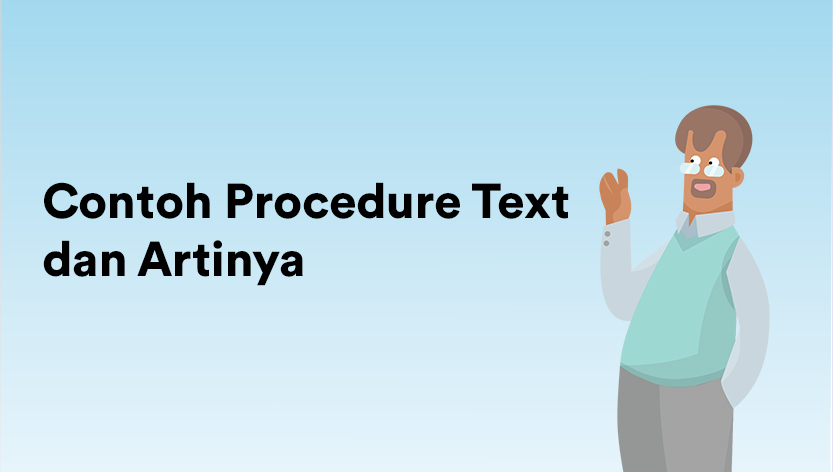 Pengertian dan Contoh Procedure Text