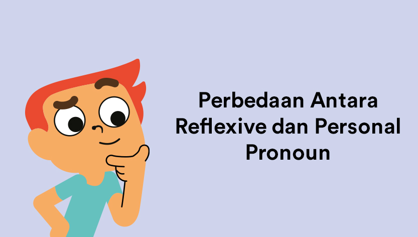 Perbedaan antara Reflexive dan Personal Pronoun
