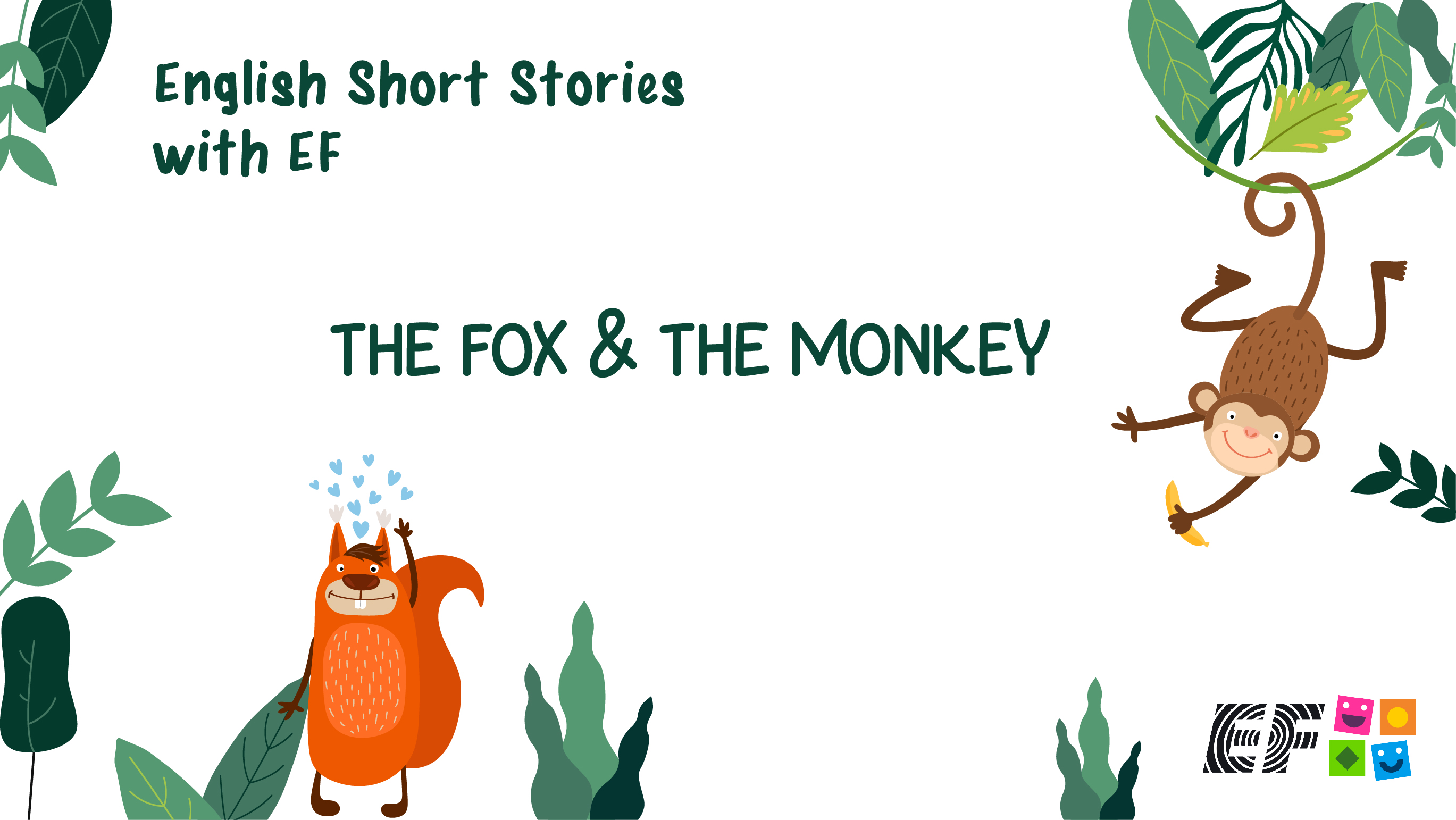 English Short Stories - The Fox And The Monkey