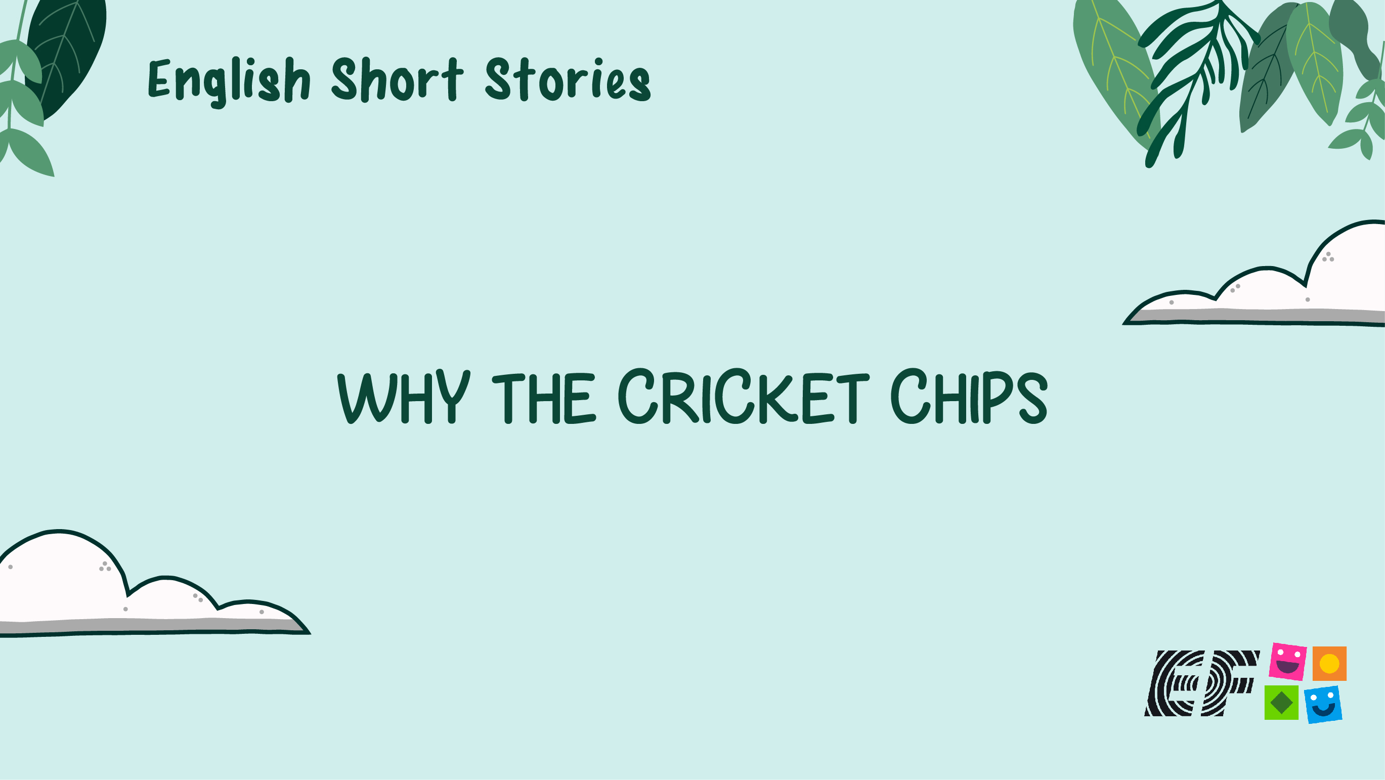 English Short Stories  - Why The Crickets Chirps